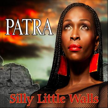 Patra - Silly Little Walls
