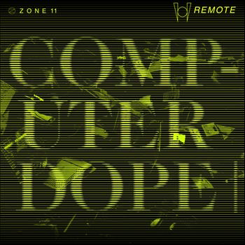 Remote - Zone 11: Computer Dope - EP