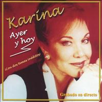 Karina - Ayer y Hoy (Live)