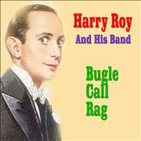 Harry Roy And His Band - Bugle Call Rag