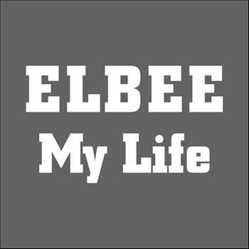Elbee - My Life
