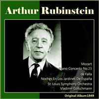 Arthur Rubinstein - De Falla: Noches En Los Jardines De España - Mozart: Piano Concerto No. 23 (Original Album 1949)