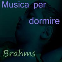Brahms - Musica per dormire