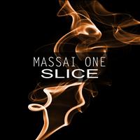 Massai One - Slice