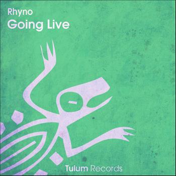 Rhyno - Going Live