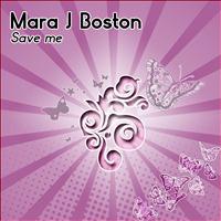 Mara J Boston - Save Me
