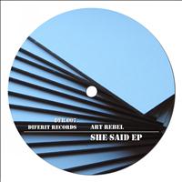 Art Rebel - She Said EP