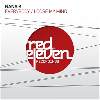 Nana K. - Everybody / Loose My Mind