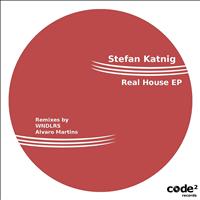Stefan Katnig - Real House EP