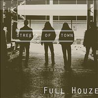 Full Houze - Streets of Town