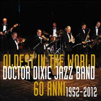 Doctor Dixie Jazz Band - Oldest in The World 60 anni (1952 - 2012)