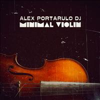 Alex Portarulo DJ - Minimal Violin