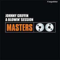 Johnny Griffin - A Blowin' Session