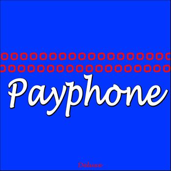 Deluxe - Payphone (I'm At a Payphone)