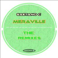 Gaetano C - Meraville (The Remixes)
