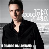 Tony Colombo - Ti guardo da lontano