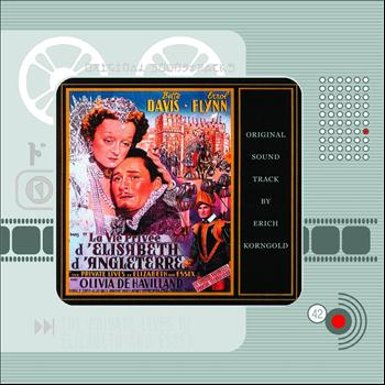 Erich Wolfgang Korngold - The Private Life of Elizabeth and Essex