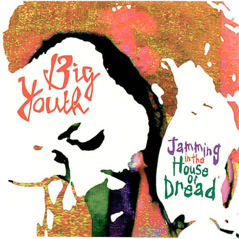 Big Youth / - Jamming In The House Of Dread