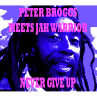Peter Broggs / - Never Give Up