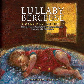 Connie Kaldor, Carmen Campagne / - Lullaby-Berceuse: A Warm Prairie Night