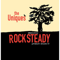 The Uniques / - Absolutely Rock Steady