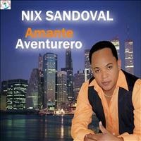 Nix Sandoval - Amante Aventurero