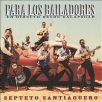 Septeto Santiaguero - Para Los Bailadores - En Directo desde Galapagar