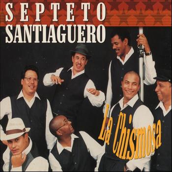 Septeto Santiaguero - La Chismosa