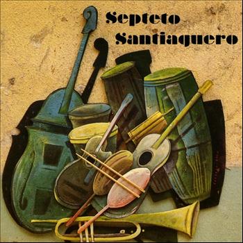 Septeto Santiaguero - Septeto Santiaguero