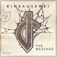 Einsauszwei - The Message