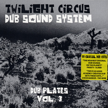 Twilight Circus Dub Sound System / - Dub Plates Vol. 3