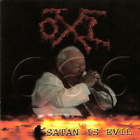 OXL - Satan Is Evil (Explicit)