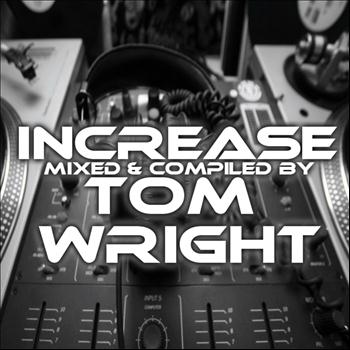 Various Artists, Tom Wright - Tom Wright presents INCREASE