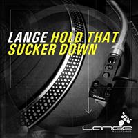 Lange - Hold That Sucker Down
