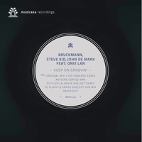 Bruckmann, Steve Kid, John De Mark Feat. Onix Lan - Keep On Groovin'