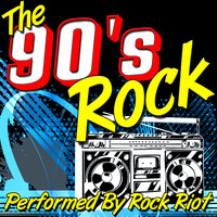 Rock Riot - The 90's Rock