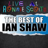 Ian Shaw - Live At Ronnie Scott's: The Best of Ian Shaw