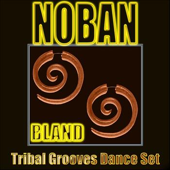 Noban - Bland (Tribal Grooves Dance Set)