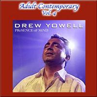 Drew Yowell - Adult Contemporary Vol. 4: Presence of Mind