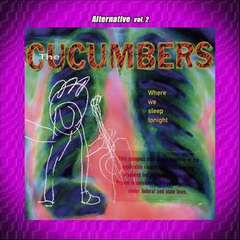 The Cucumbers - Alternative Vol 2: Where We Sleep Tonight