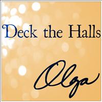 Olga - Deck the Halls
