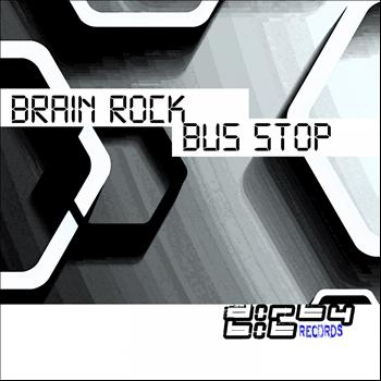 Brain Rock - Bus Stop (Original Mix)