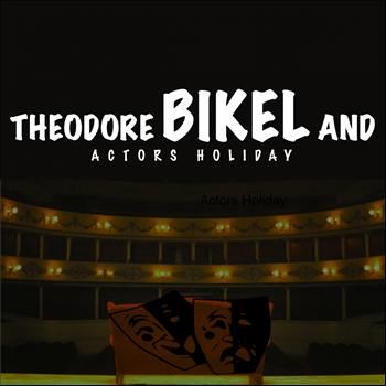 Theodore Bikel - Theodore Bikel and Actors Holiday