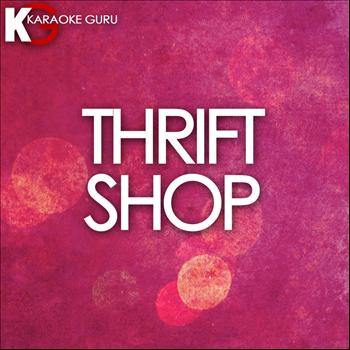 Karaoke Guru - Thrift Shop (Originally By Macklemore & Ryan Lewis) - Single