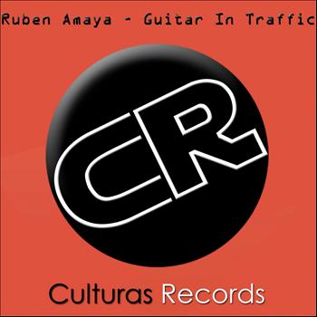 Ruben Amaya - Guitar In Traffic