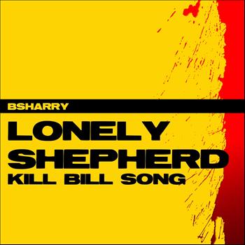 Bsharry - Lonely Shepherd (Theme from "Kill Bill")