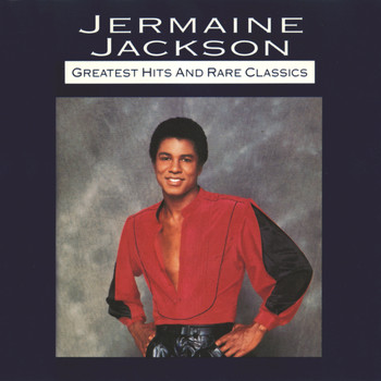 Jermaine Jackson - Greatest Hits And Rare Classics