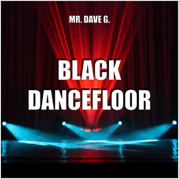 Mr. Dave G. - Black Dancefloor