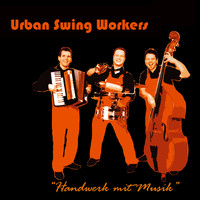 Urban Swing Workers - Handwerk mit Musik
