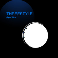 Threestyle - Gyre Wire